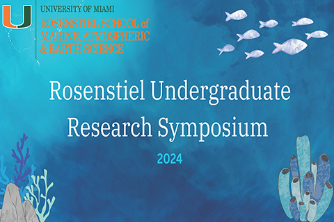 Rosenstiel Undergraduate Research Symposium 2024 banner